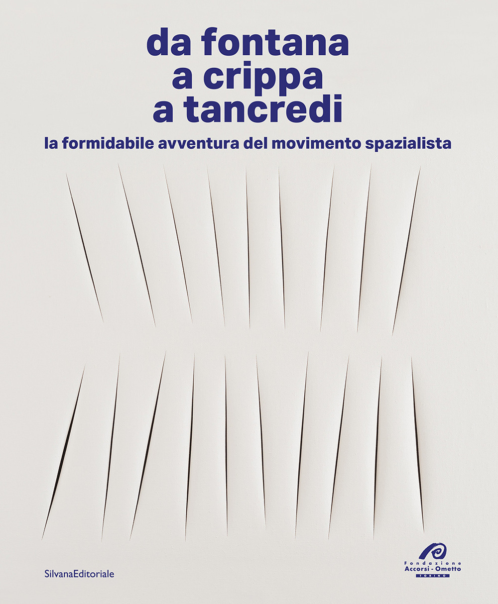 Da Fontana, a Crippa, a Tancredi. La formidabile avventura del movimento spazialista