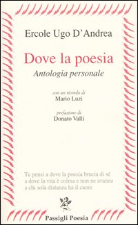 Dove la poesia. Antologia personale
