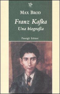 Franz Kafka. Una biografia