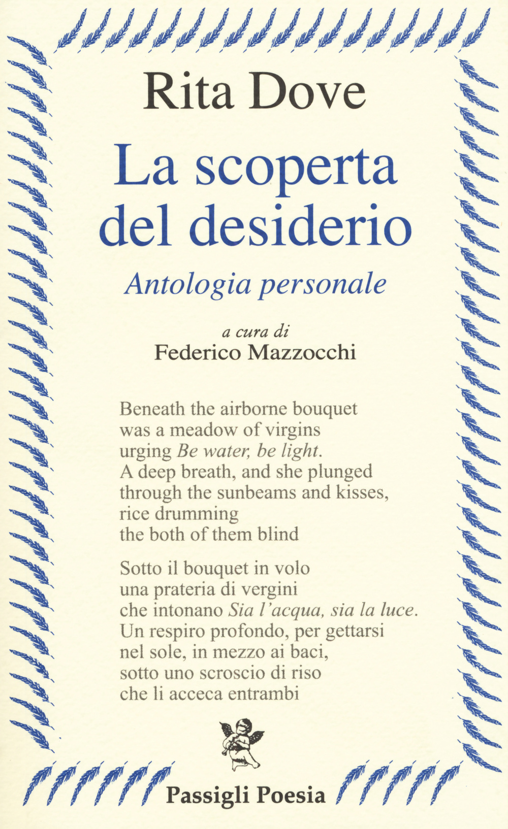 La scoperta del desiderio. Antologia personale. Testo inglese a fronte