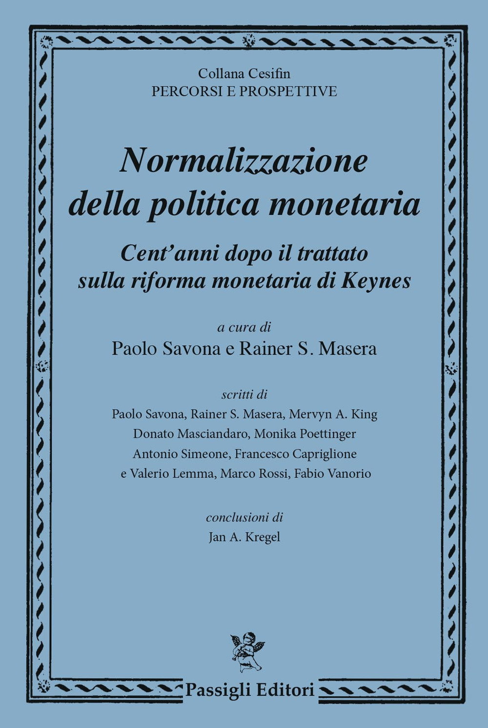 Normalizzazione della politica monetaria cent’anni dopo il trattato sulla riforma monetaria di Keynes