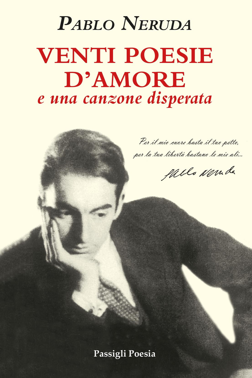 Venti poesie d'amore e una canzone disperata. Testo spagnolo a fronte