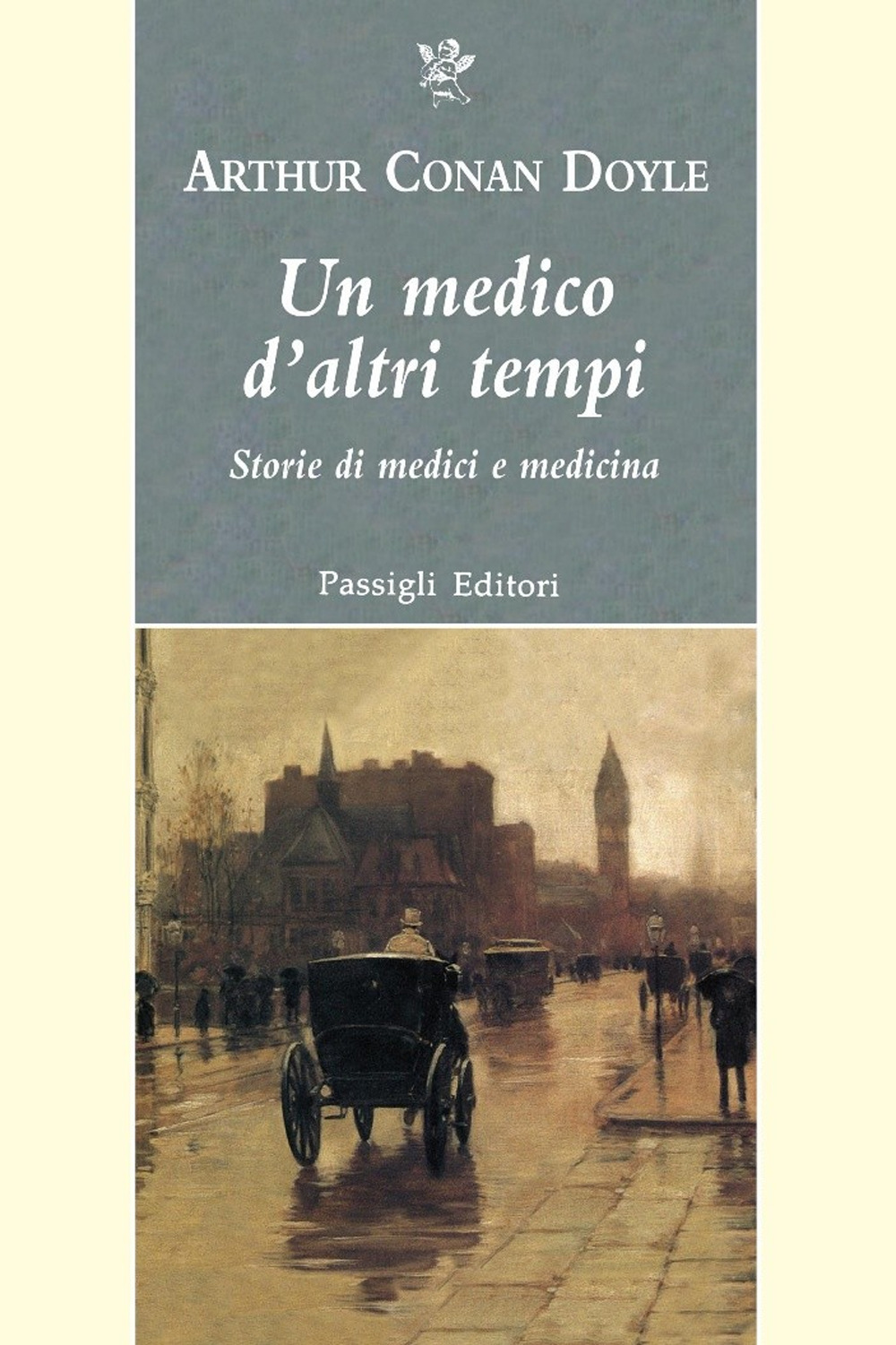 Un medico d'altri tempi. Nuove storie di medici e medicina