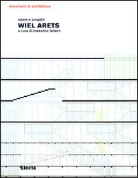 Wiel Arets. Opere e progetti