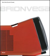 Brionvega. Progetto l'emozione