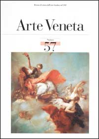 Arte veneta. Rivista di storia dell'arte. Vol. 57