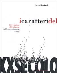 I caratteri del XX secolo. L'evoluzione del lettering dall'espressionismo a oggi