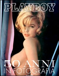 Playboy. 50 anni in fotografia