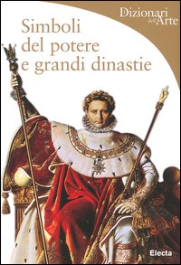Simboli del potere e grandi dinastie