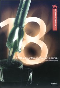 La Biennale di Venezia. 60ª mostra internazionale d'arte cinematografica. 18ª settimana internazionale della critica. Ediz. italiana e inglese