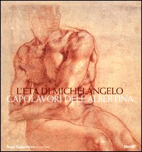 L'età di Michelangelo. Capolavori dell'Albertina