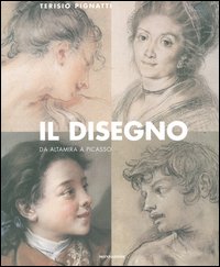 Il disegno. Da Altamira a Picasso