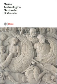 Museo archeologico nazionale di Venezia. Catalogo