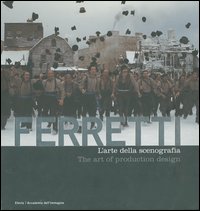 Ferretti. L'arte della scenografia-The art of production design