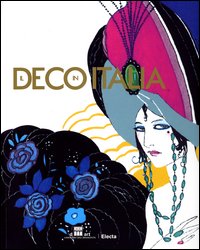 Il Déco in Italia. Catalogo della mostra (Roma, 20 marzo-13 giugno 2004)