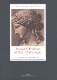 Museo dell'Accademia di Belle Arti di Perugia. Disegni di Jean-Baptite Wicar. Vol. 2