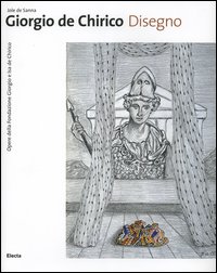 Giorgio de Chirico. Disegno. Opere della Fondazione Giorgio e Isa de Chirico