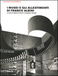 I musei e gli allestimenti di Franco Albini