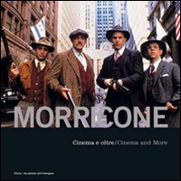 Morricone. Cinema e oltre-Cinema and more