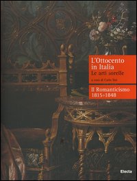 L'Ottocento in Italia. Le arti sorelle-Il Romanticismo 1815-1848