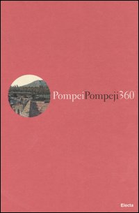 Pompei 360°. I due panorami di Carl Gerog Enslen del 1826-Pompeji 360° Die beiden Panoramen Carl Georg Enslens aus dem Jahr 1826