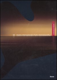 La Biennale di Venezia. 63ª mostra internazionale d'arte cinematografica. Ediz. italiana e inglese