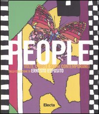 People. Volti, corpi e segni contemporanei dalla collezione di Ernesto Esposito. Catalogo della mostra (Napoli, 29 giugno-28 agosto 2006)