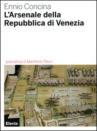 L'Arsenale della Repubblica di Venezia