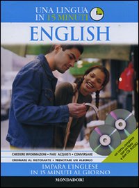 English. Impara l'inglese in 15 minuti al giorno