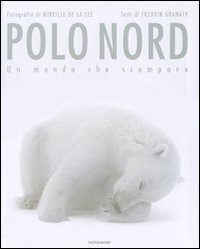 Polo Nord. Un mondo che scompare