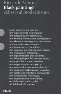 Black paintings. Eclissi sul modernismo