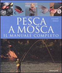 Pesca a mosca. Il manuale completo