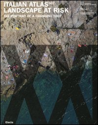 Italian atlas 2007. The portrait of a changing Italy