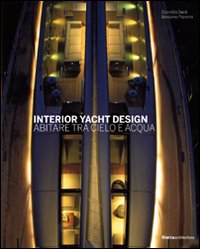 Interior yacht design. Abitare tra cielo e acqua