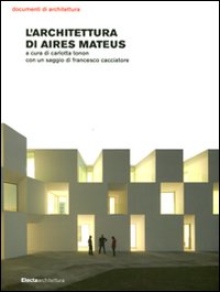 L'architettura di Aires Mateus