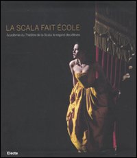 La Scala fait école. Académie du Théâtre de la Scala: le regard des élèves