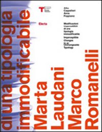 Marta Laudani, Marco Romanelli. Modificazioni impercettibili di una tipologia immodificabile. Catalogo della mostra (Milano, 14 settembre-24 ottobre 2010)