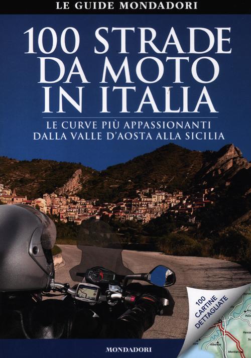 100 strade da moto in Italia