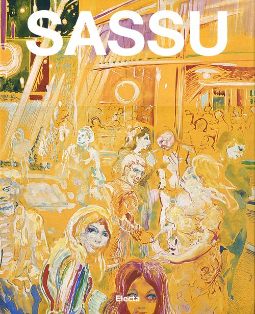 Sassu. Catalogo generale della pittura. Vol. 2: 1963-2000