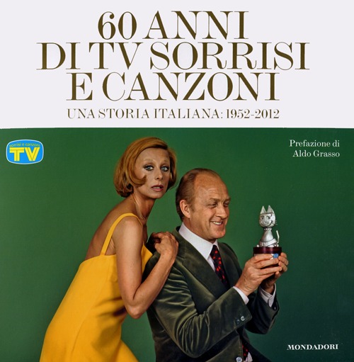 60 anni di Tv sorrisi e canzoni. Una storia italiana: 1952-2012