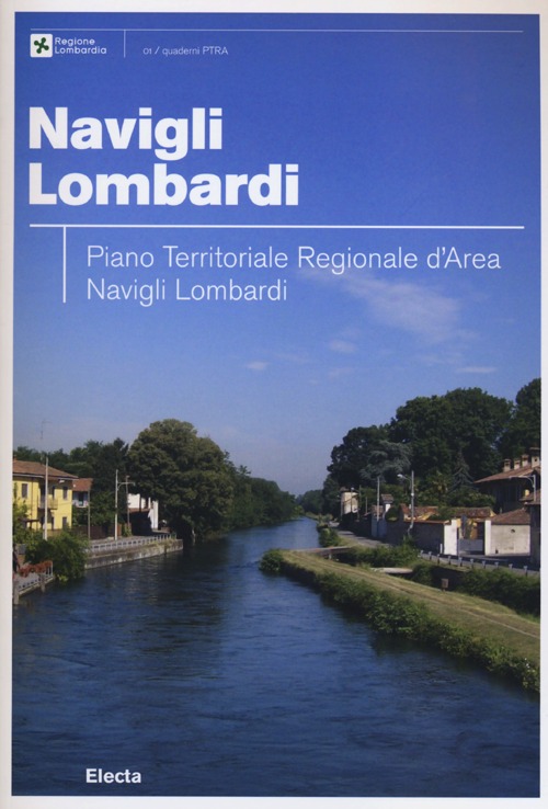 Navigli lombardi. Piano territoriale regionale d'area Navigli lombardi