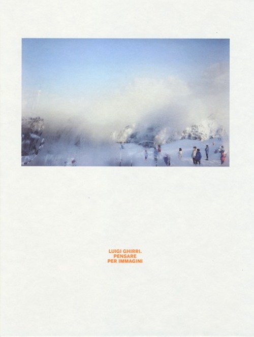 Luigi Ghirri. Pensare per immagini. Catalogo della mostra (Roma, 24 aprile-27 ottobre 2013)