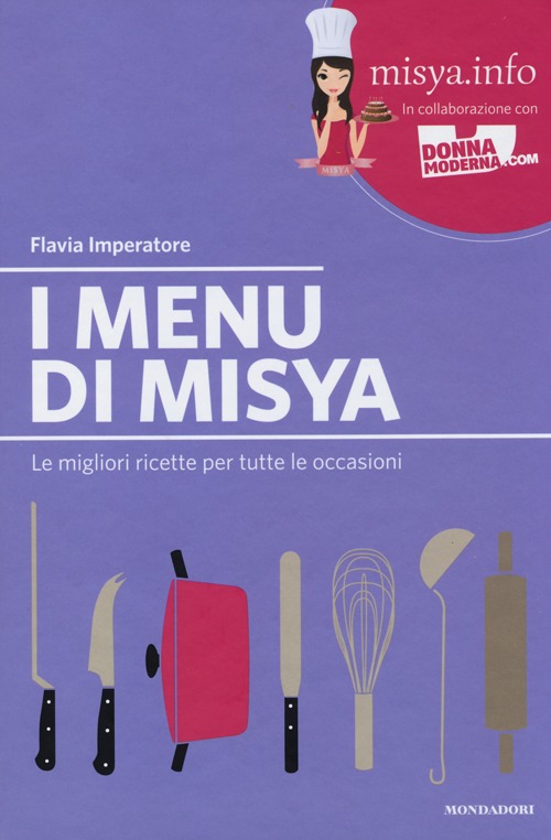 I menu di Misya. Le migliori ricette per tutte le occasioni