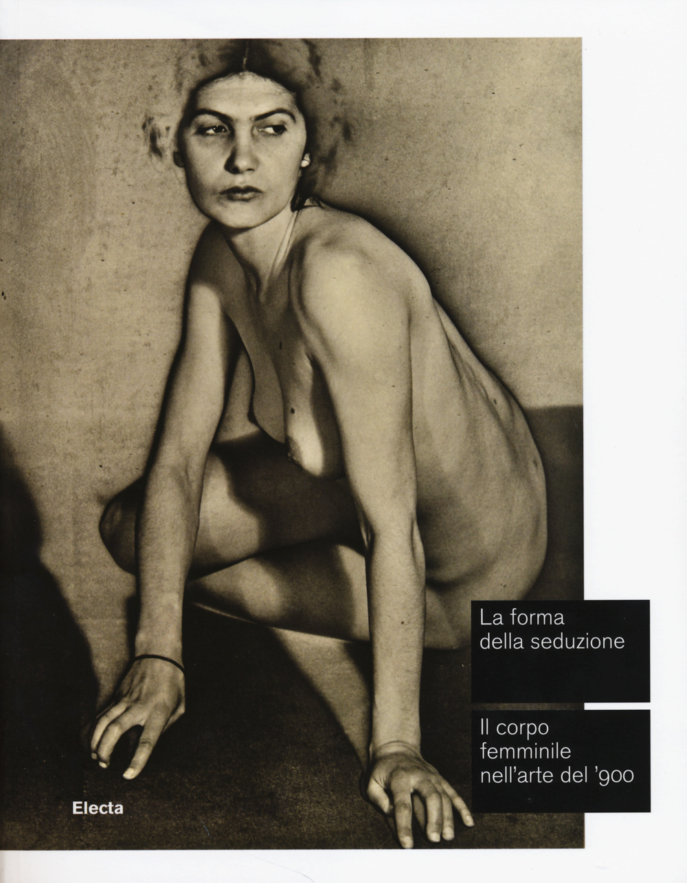 La forma della seduzione. Il corpo femminile nell'arte del '900. Catalogo della mostra (Roma, 5 giugno-5 ottobre 2014)