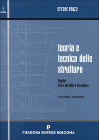 Teoria e tecnica delle strutture. Vol. 1: Analisi delle strutture intelaiate