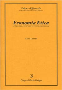 Economia etica. Le basi della nuova rivoluzione industriale