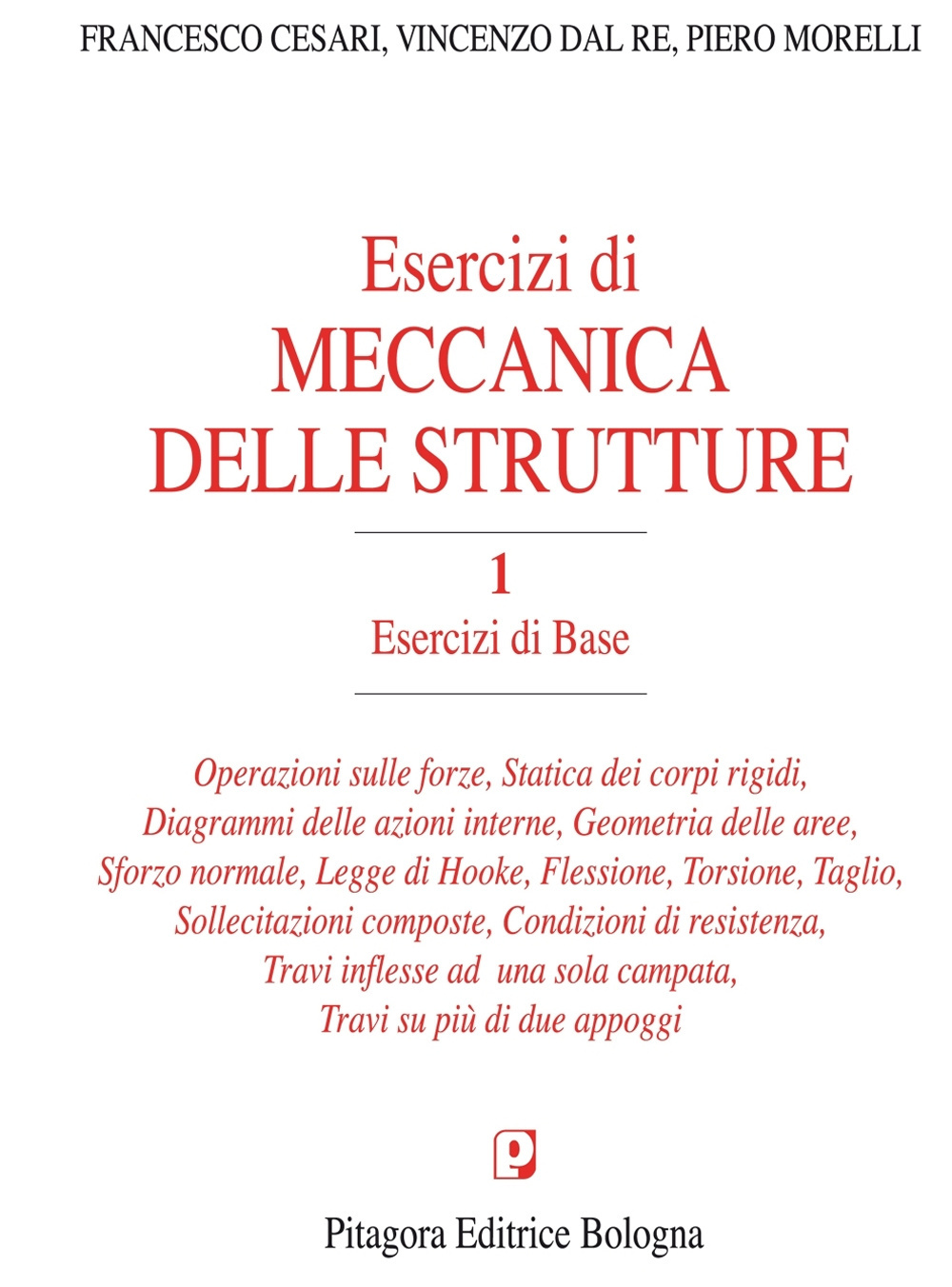 Esercizi di meccanica delle strutture. Vol. 1: Esercizi di base