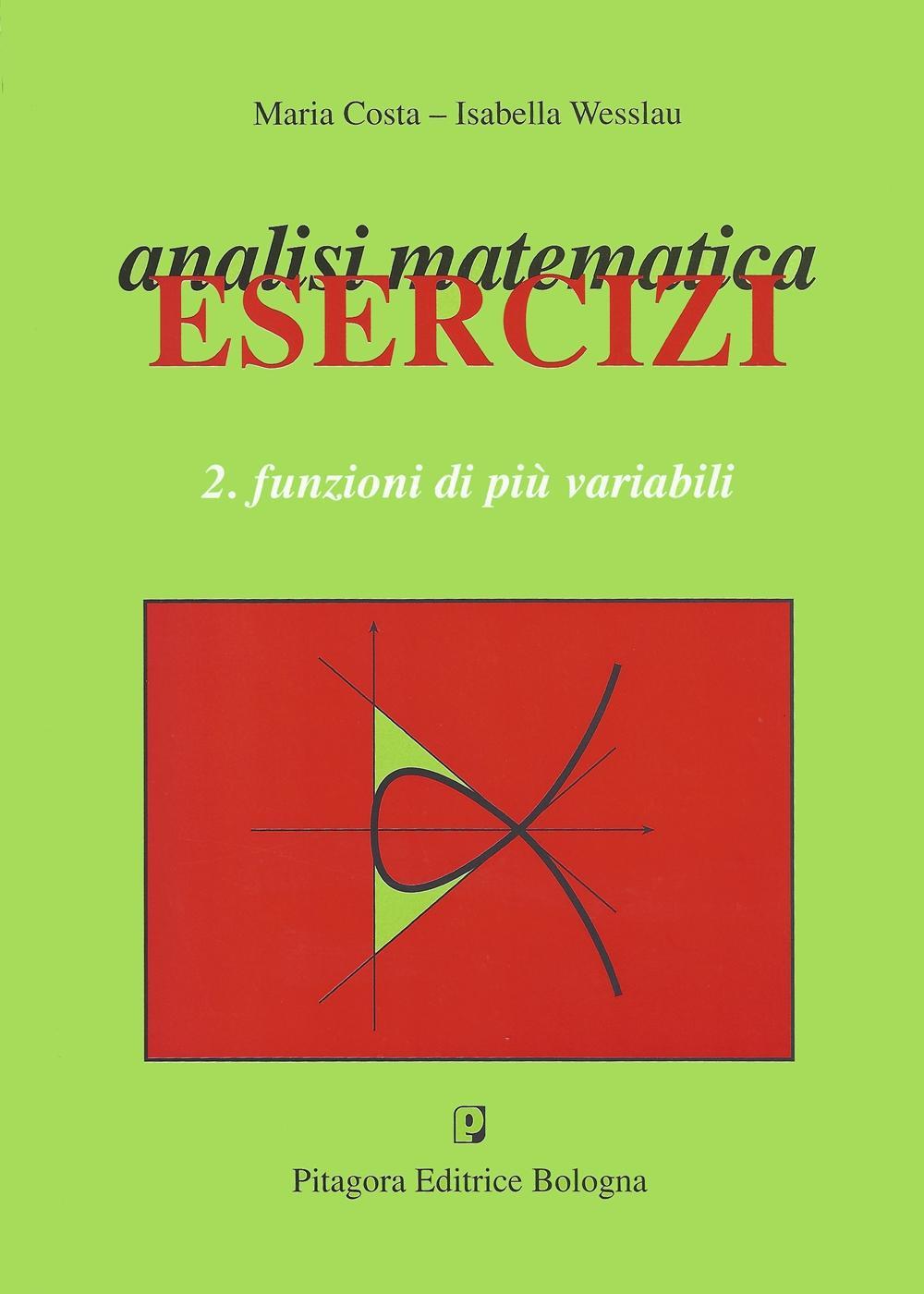 Analisi matematica. Esercizi. Vol. 2: Funzioni di più variabili