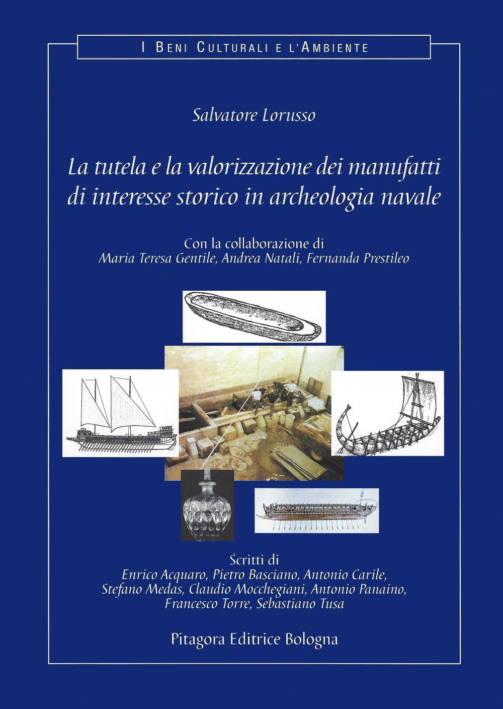 La tutela e la valorizzazione dei manufatti di interesse storico in archeologia navale