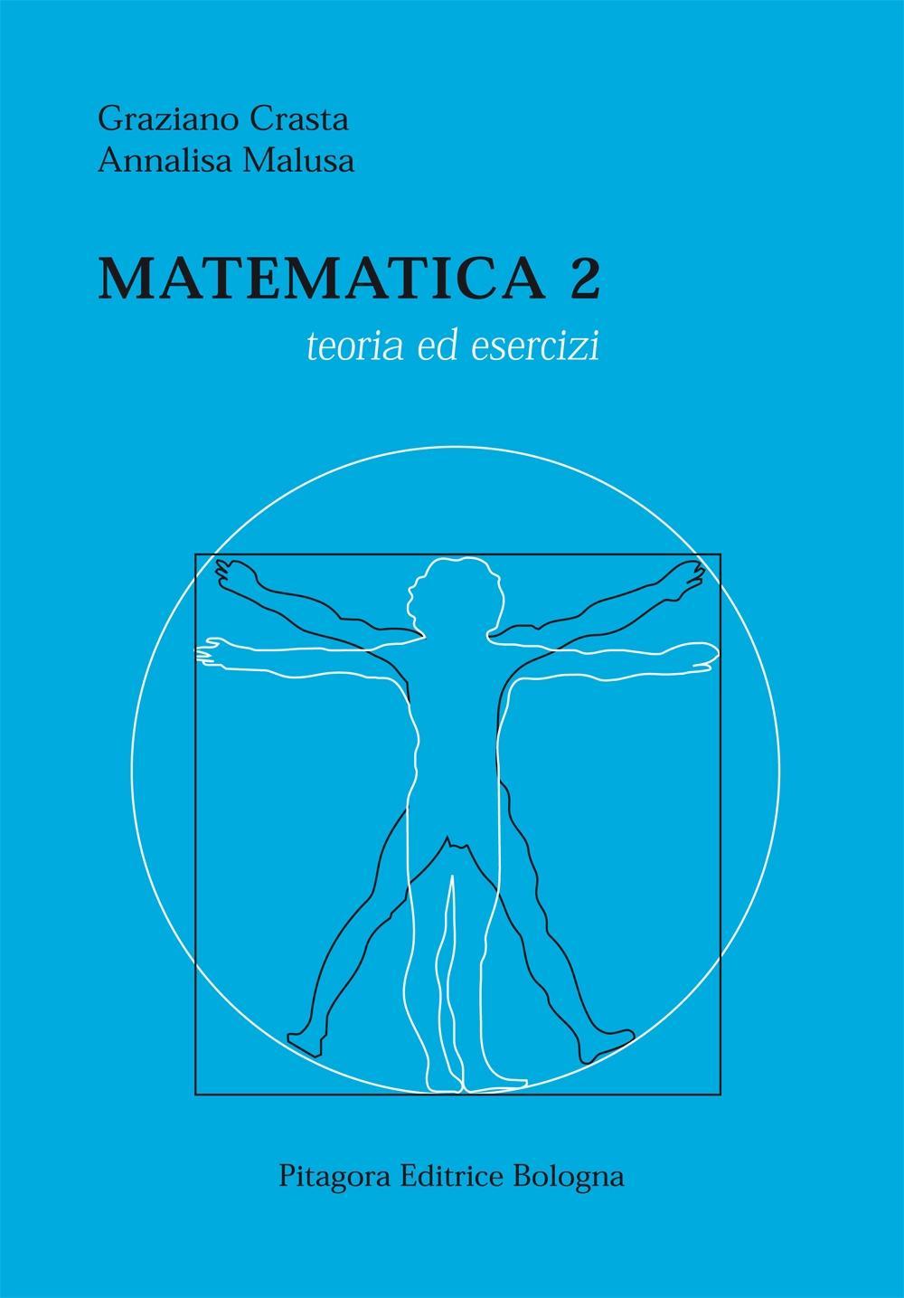 Matematica 2. Teoria ed esercizi